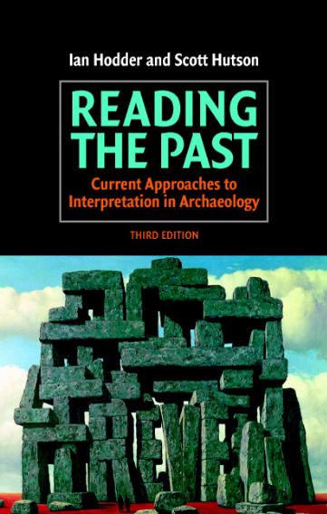 Reading the Past: Current Approaches to Interpretation in Archaeology